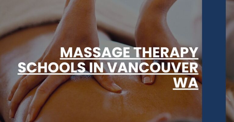 Massage Therapy Schools in Vancouver WA Feature Image