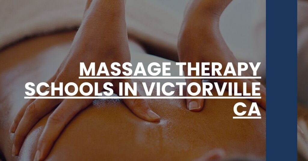 Massage Therapy Schools in Victorville CA Feature Image