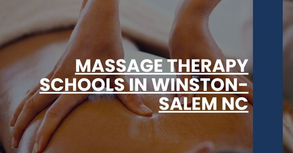 Massage Therapy Schools in Winston-Salem NC Feature Image