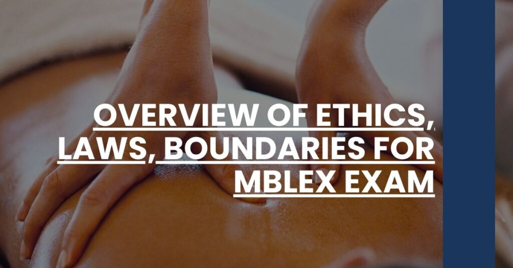 Overview of Ethics, Laws, Boundaries for MBLEx Exam Feature Image