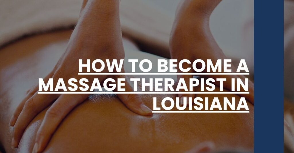 How to Become a Massage Therapist in Louisiana Feature Image