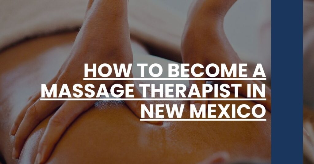 How to Become a Massage Therapist in New Mexico Feature Image