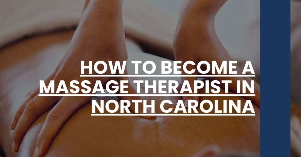 How to Become a Massage Therapist in North Carolina Feature Image