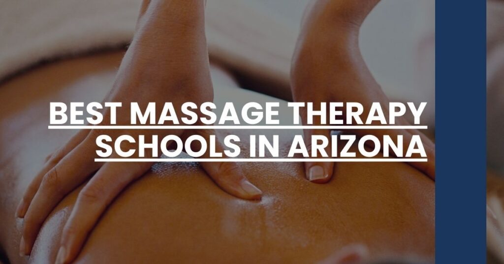 Best Massage Therapy Schools In Arizona Feature Image