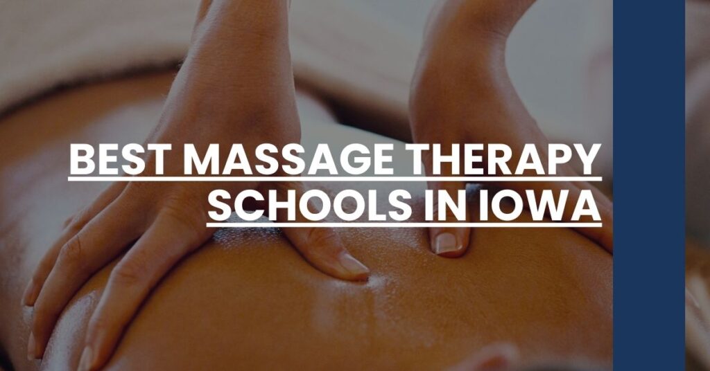 Best Massage Therapy Schools In Iowa Feature Image