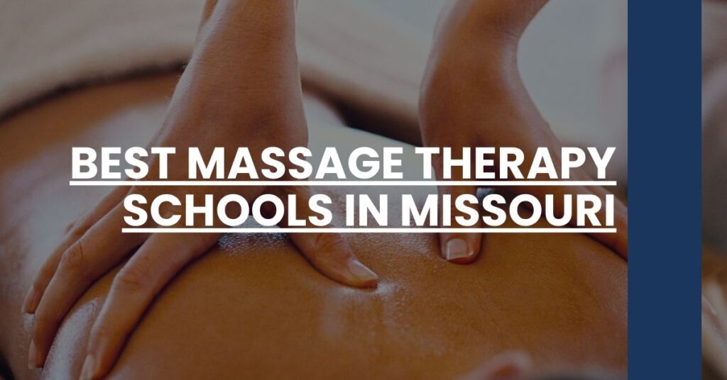 Best Massage Therapy Schools In Missouri Feature Image