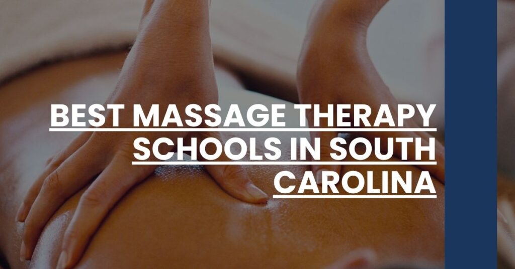 Best Massage Therapy Schools In South Carolina Feature Image