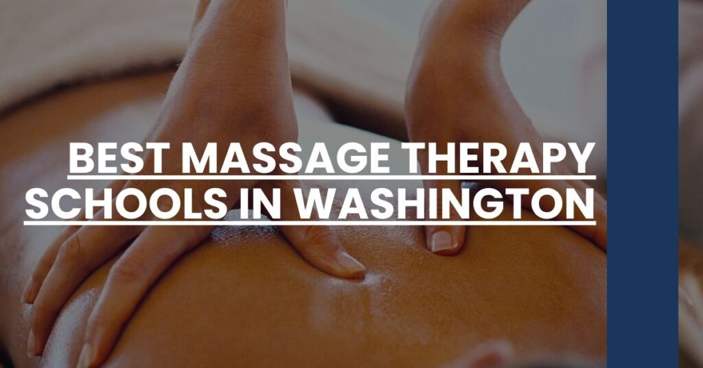 Best Massage Therapy Schools In Washington Feature Image