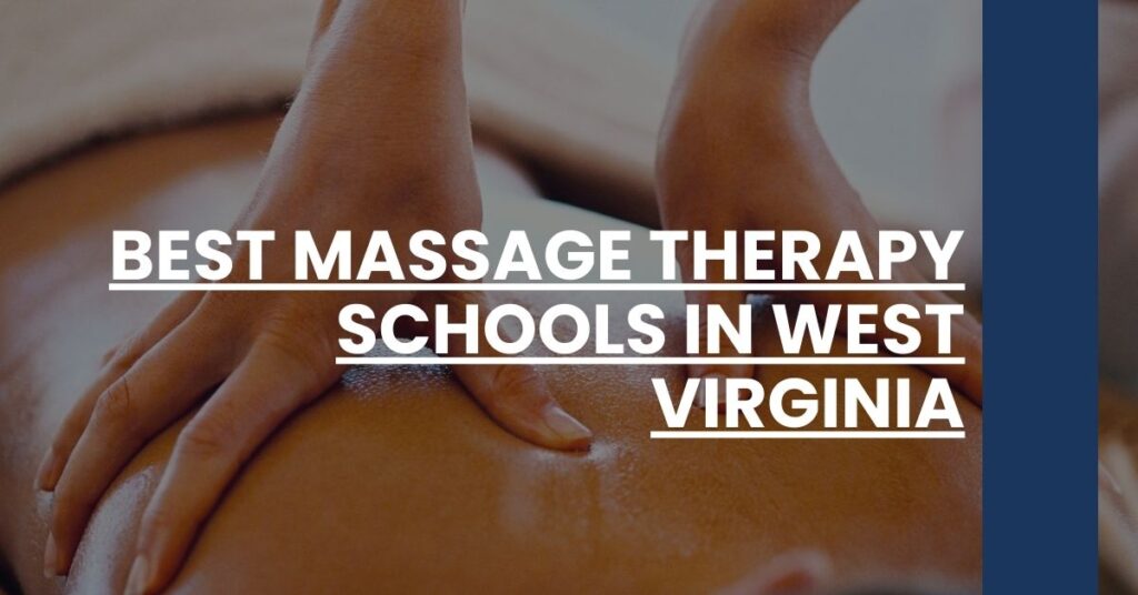 Best Massage Therapy Schools In West Virginia Feature Image