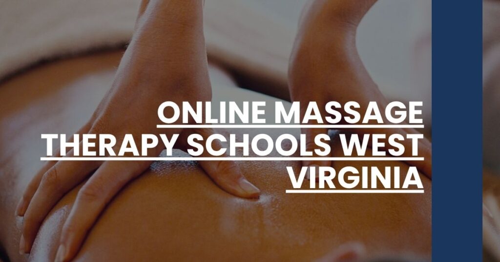 Online Massage Therapy Schools West Virginia Feature Image